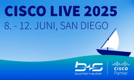Bucher + Suter setzt die Segel für Cisco Live in San Diego 2025 – begleiten Sie uns auf dieser Reise!