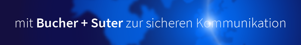 mit Bucher + Suter zur sicheren Kommunikation